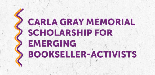 Applications Open Sept. 1 for Carla Gray Memorial Scholarship for Emerging Bookseller-Activists